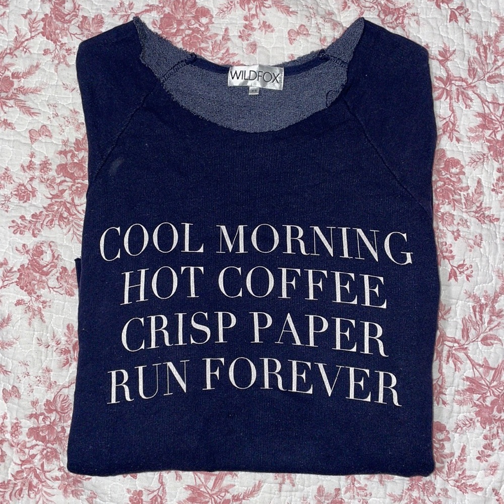 WILDFOX vintage “Cool morning,hot coffee,crisp paper,run forever” sweatshirt XS